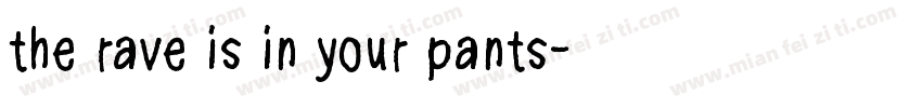 the rave is in your pants字体转换